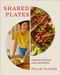 Shared Plates (Vibrant Recipes for Gathering) by Pilar Valdes, 9781250438980