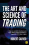The Art and Science of Trading (How to combine intuition and rules when trading globally in equities, ETFs and crypto) by Robert Carver, 9781804094792