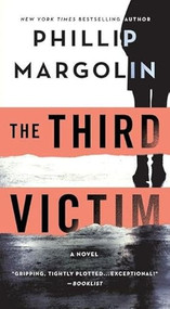 The Third Victim (A Novel) by Phillip Margolin, 9781250472625
