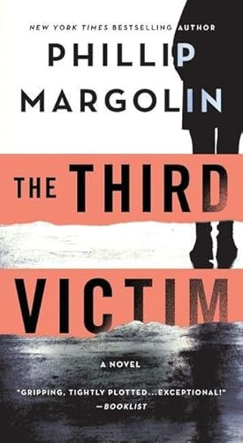 The Third Victim (A Novel) by Phillip Margolin, 9781250472625
