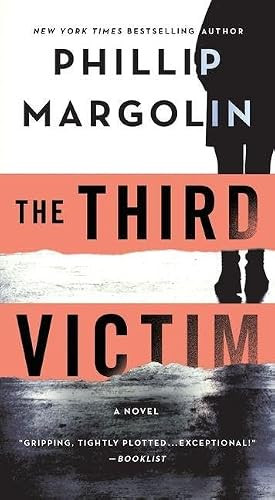The Third Victim (A Novel) by Phillip Margolin, 9781250472625