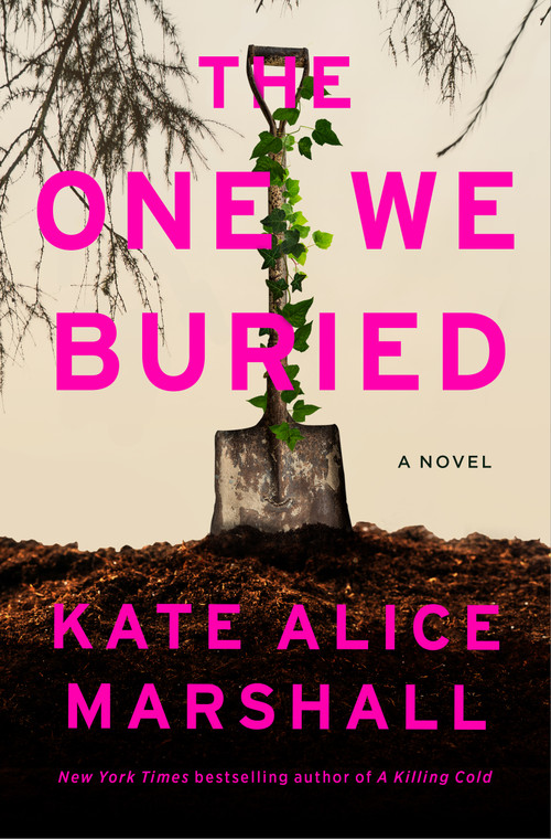 The One We Buried (A Novel) by Kate Alice Marshall, 9781250437365
