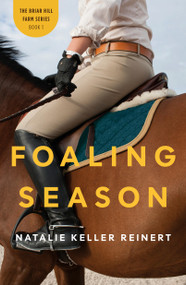 Foaling Season (A Novel) by Natalie Keller Reinert, 9781250387905