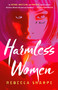 Harmless Women (A Novel) by Rebecca Sharpe, 9781250392381