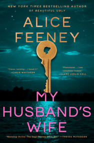 My Husband's Wife (A Novel) by Alice Feeney, 9781250337832