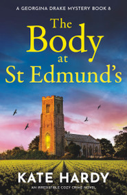 The Body at St Edmund's (An irresistible cozy crime novel) by Kate Hardy, 9781837002771