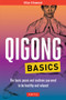 Qigong Basics (The Basic Poses and Routines you Need to be Healthy and Relaxed) by Ellae Elinwood, 9780804856454