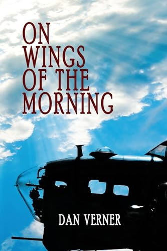 On Wings of the Morning ((Beyond the Blue Horizon Book 1)) by Dan Verner, 9780615908663