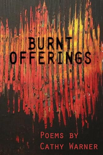 Burnt Offerings by Cathy Warner, 9780615948690