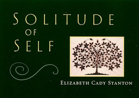 Solitude of Self by Elizabeth Cady Stanton, 9781930464018