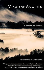 Visa For Avalon by Bryher, 9781930464070