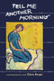 Tell Me Another Morning (An Autobiographical Novel) by Zdena Berger, 9781930464100