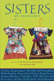 Sisters (An Anthology) by Jan Freeman, Emily Wojcik, Deborah Bull, 9781930464124