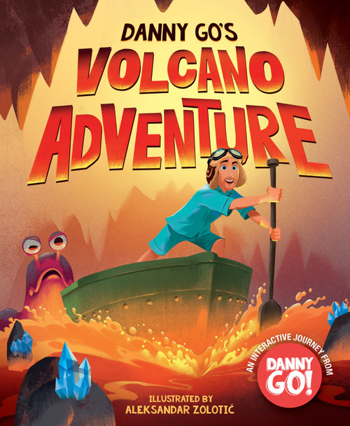 Danny Go's Volcano Adventure (A Picture Book) by Danny Go, Aleksandar Zolotic, 9781419786105