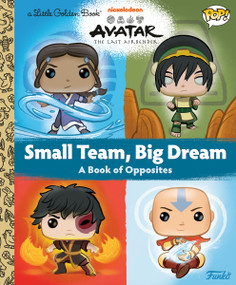 Avatar: The Last Airbender: Small Team, Big Dream (Funko Pop!) by Golden Books, Golden Books, 9798217120826