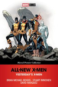 All-New X-Men: Yesterday's X-Men [Marvel Premier Collection] by Brian Michael Bendis, Stuart Immonen, David Marquez, 9781302970567