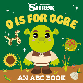 O is for Ogre: An ABC Book (DreamWorks Shrek) by Random House, Random House, 9798217232390
