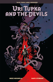 Uri Tupka and the Devils by Mike Mignola, Mike Mignola, Dave Stewart, Clem Robins, 9781506755687