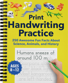 Print Handwriting Practice for Kids 8-12 (250 Awesome Fun Facts about Science, Animals, and History) by Spruce Books, 9781632176851