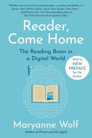 Reader, Come Home (The Reading Brain in a Digital World) by Maryanne Wolf, 9780063585409