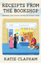 Receipts from the Bookshop (A Bookseller's Year in an English Seaside Town) by Katie Clapham, 9780063516625