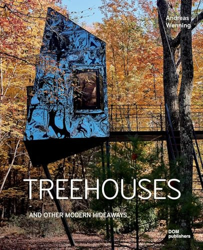 Treehouses (And Other Modern Hideaways) by Andreas Wenning, 9783869227368