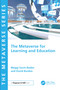 The Metaverse for Learning and Education by Maggi Savin-Baden, David Burden, 9781032538334