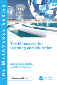 The Metaverse for Learning and Education by Maggi Savin-Baden, David Burden, 9781032538334