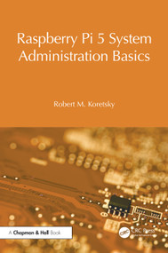 Raspberry Pi 5 System Administration Basics by Robert M. Koretsky, 9781041099031