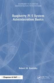 Raspberry Pi 5 System Administration Basics by Robert M. Koretsky, 9781041099048