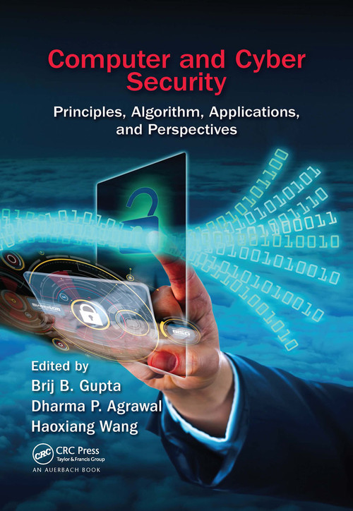 Computer and Cyber Security (Principles, Algorithm, Applications, and Perspectives) by Brij B. Gupta, 9780367656911