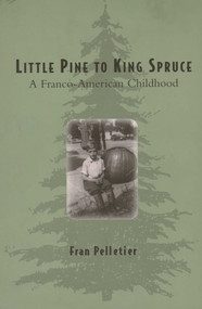 Little Pine to King Spruce by Fran Pelletier, 9780884482543