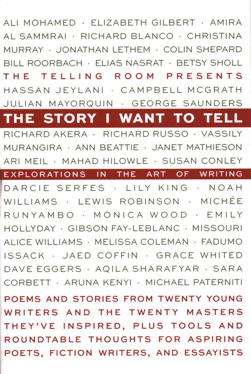 Story I Want To Tell by The Telling Room, Elizabeth Gilbert, 9780884484158