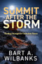 Summit After the Storm (Finding Strength in Turbulent Times) by Bart A. Wilbanks, 9798895740583