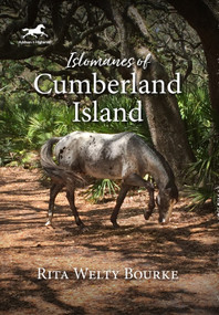 Islomanes of Cumberland Island by Rita Bourke, 9780980116458