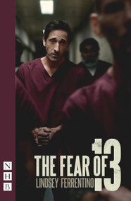 The Fear of 13 (Broadway Edition) by Lindsey Ferrentino, 9781839045905