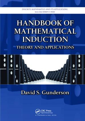 Handbook of Mathematical Induction (Theory and Applications) by David S. Gunderson, 9781138199019