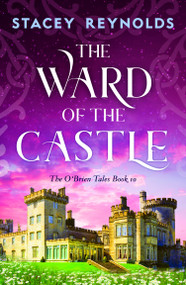 The Ward of the Castle by Stacey Reynolds, 9781837004232