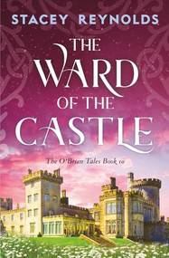 The Ward of the Castle by Stacey Reynolds, 9781837004232