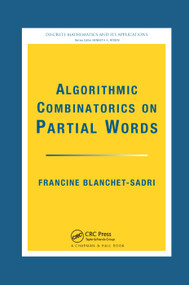 Algorithmic Combinatorics on Partial Words by Francine Blanchet-Sadri, 9780367388256