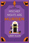 Mischief Nights Are Murder by Libby Klein, 9781496766410