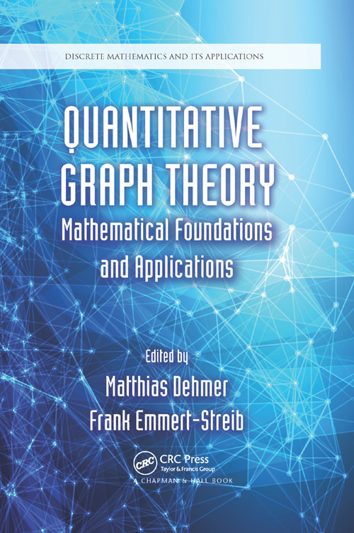 Quantitative Graph Theory (Mathematical Foundations and Applications) by Matthias Dehmer, Frank Emmert-Streib, 9780367378226