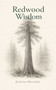 Redwood Wisdom by Judith Hurley Prosser, 9781966346852