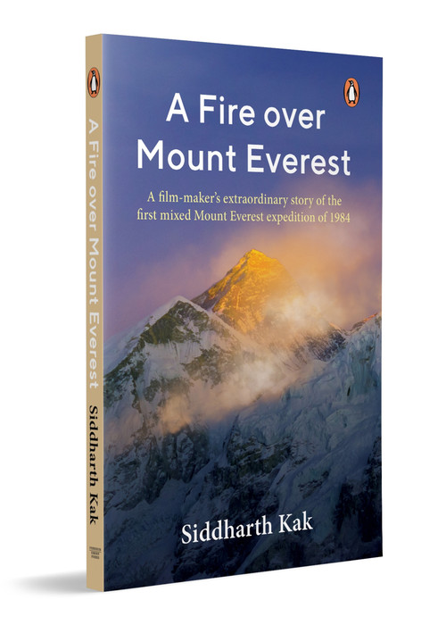 A Fire Over Mount Everest by Siddharth Kak, 9780143463931