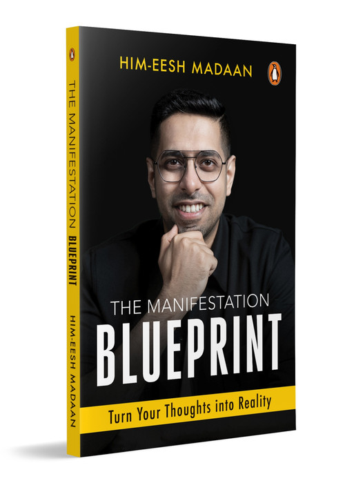 The Manifestation Blueprint (Turn Your Thoughts Into Reality) by Himeesh Madaan, 9780143466246