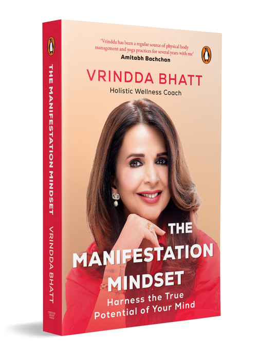 The Manifestation Mindset (Harness the True Potential of Your Mind | A Modern Guide to Manifestation, Mental Clarity and Purposeful Living) by Vrindda Bhatt, 9780143472865