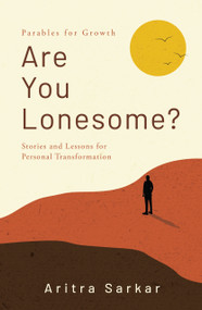 Are You Lonesome? (Stories and Lessons for Personal Transformation) by Aritra Sarkar, 9780143480518