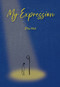 My Expression (A Novel of Love, Loss, and the Echoes of Youth) by Hui Zhu, 9781487813864