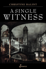 A Single Witness by Christine Balint, 9781922964342