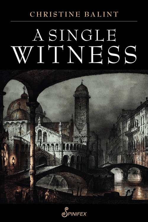 A Single Witness by Christine Balint, 9781922964342